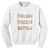 italian does it better sweatshirt