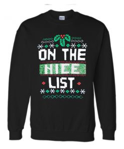 on the nice list sweatshirt
