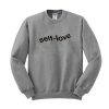 self love sweatshirt