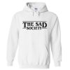 the sad society hoodie