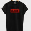Babe font t-shirt