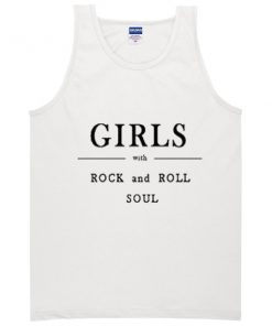 Girls With Rock And Roll Soul Tanktop