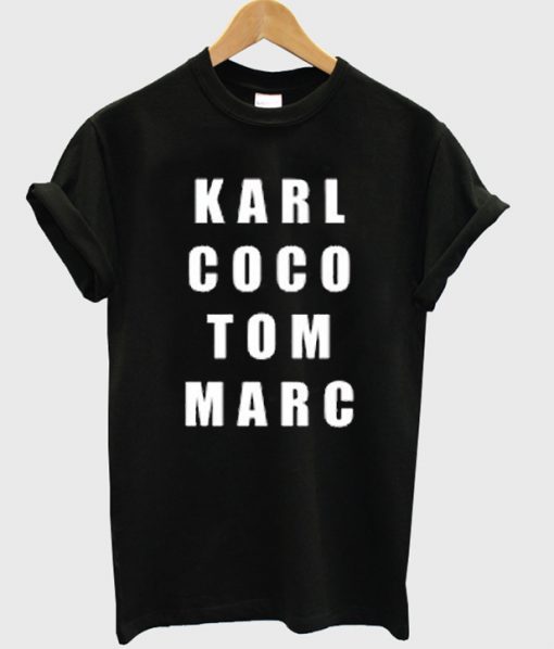Karl Coco Tom Marc T Shirt