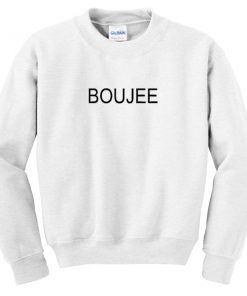 boujee sweatshirt