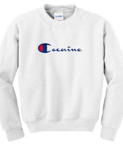 cocaine sweatshirt