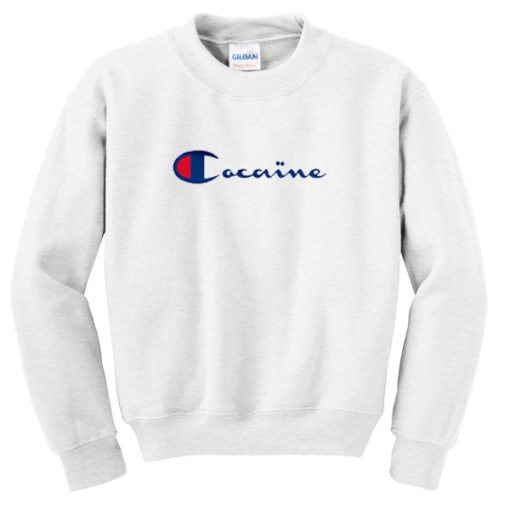 cocaine sweatshirt