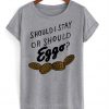 should i stay or should eggo t-shirt