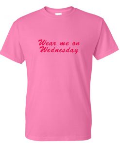 wear me on wednesday tshirt