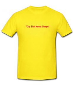 City That Never Sleeps T Shirt