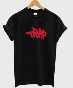 Trap T Shirt