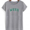 Weed Font T Shirt