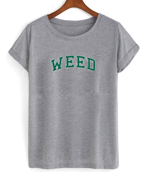 Weed Font T Shirt