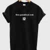best quartahback evah 12 t-shirt