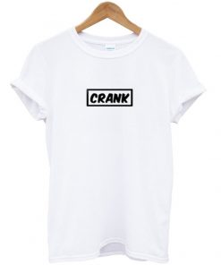 crank t-shirt