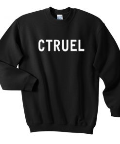 ctruel sweatshirt