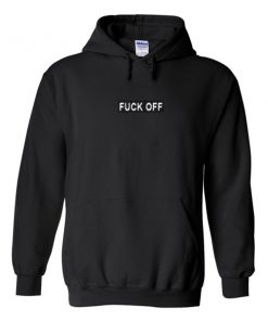 fuck off hoodie