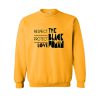 respect protect love the blackl women yellow sweatshirt