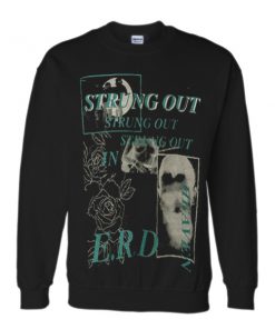 strung out in ERD sweatshirt