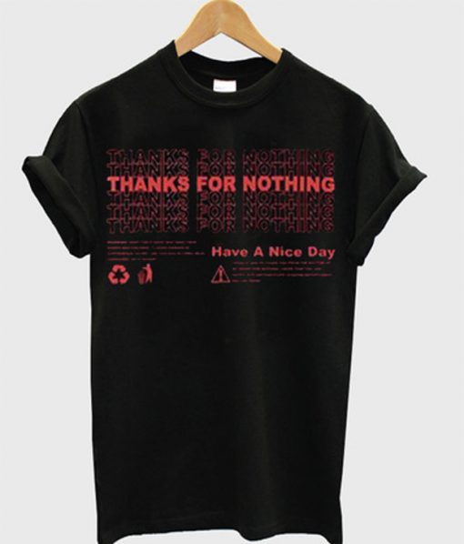 thanks for nothing t-shirt