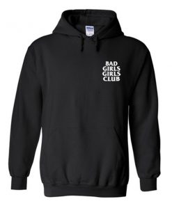 bad girls girls club hoodie