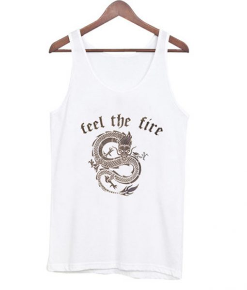 feel the fire tank top