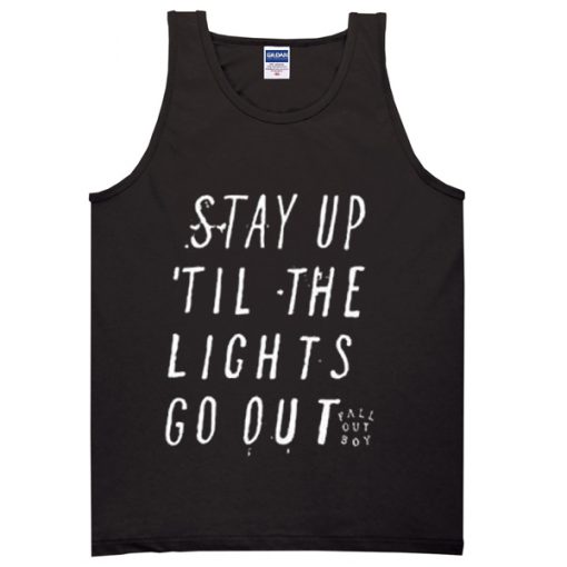 stay up 'til the lights go out tanktop