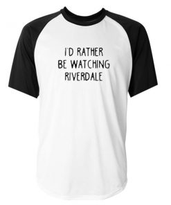 i'd rather be watching riverdale baseball tshirt