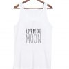 love by the moon tank top