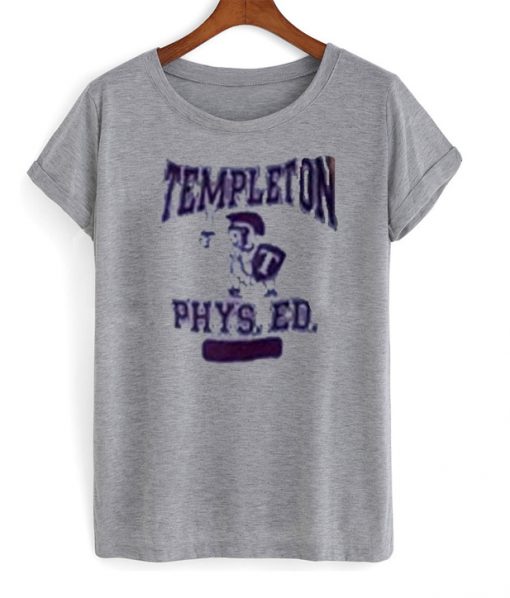 templeton phys ed t-shirt
