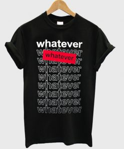 whatever whatever graphic t-shirt