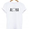 Aloha Font T Shirt