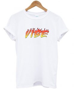 Fire Vibes Tshirt