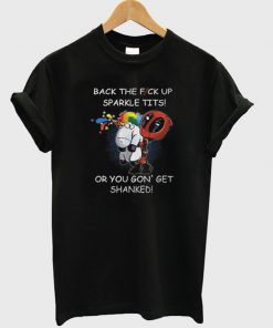 back the fuck up sparkle tits tshirt