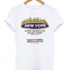new york where the weak are killed and eaten t-shirt