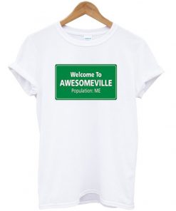 welcome to awesomeville t-shirt