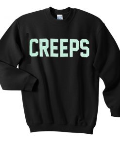 creeps sweatshirt