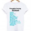 thoughts during school t-shirt