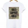 girls support girls t-shirt