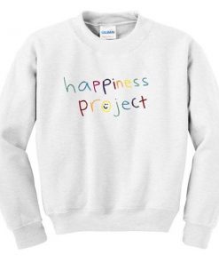 happiness project sweatshirt