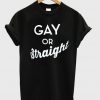 gay or straight t-shirt