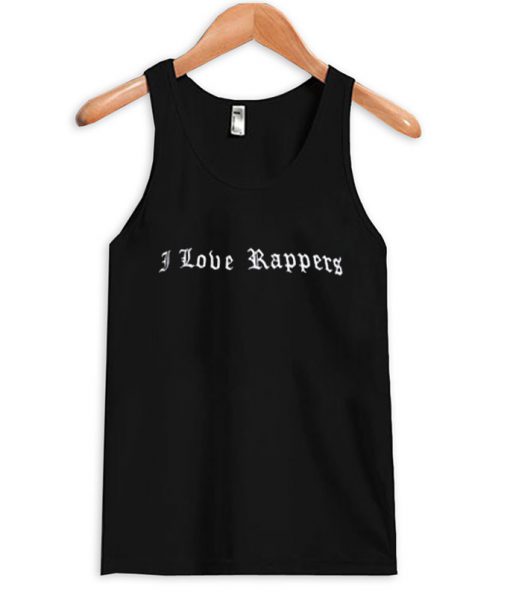 i love rappers tank top