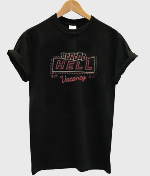 summer hell vacancy t-shirt