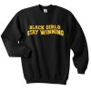 black girls stay winning sweatshirt