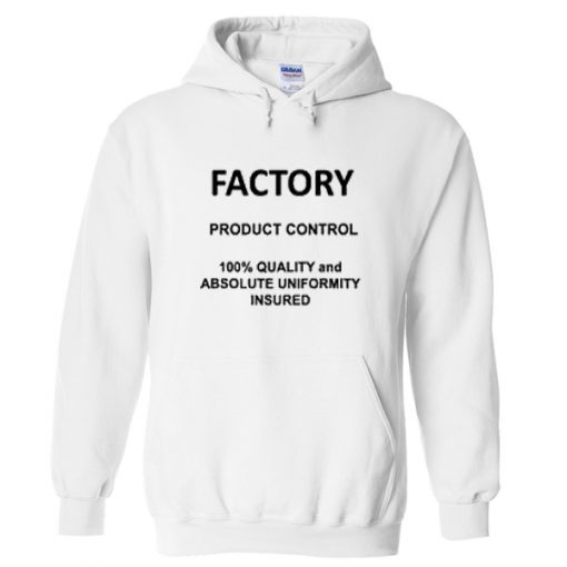 factory product control hoodie