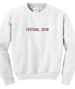 festival 2018 sweatshirt