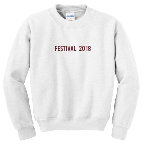 festival 2018 sweatshirt