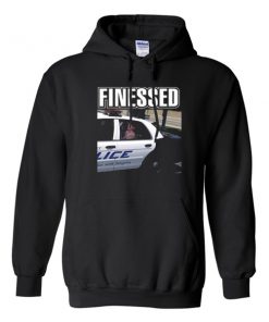 finessed hoodie