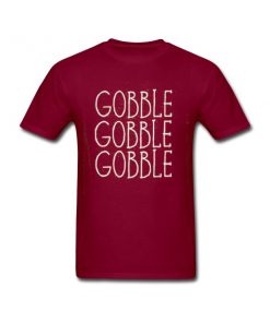 gobble tshirt