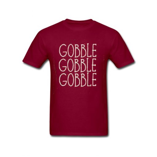 gobble tshirt