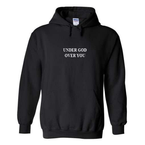 under god over you hoodie